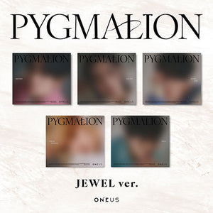 ONEUS (원어스) - 9TH MINI ALBUM [PYGMALION]  (JEWEL VER)