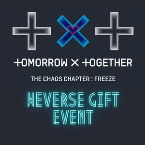 TXT (투모로우바이투게더) ALBUM - [THE CHAOS CHAPTER : FREEZE] (+ Weverse Gift)